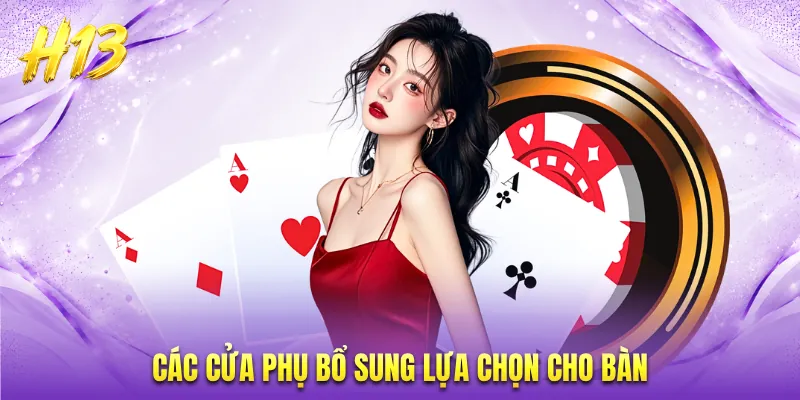 Các cửa phụ bổ sung lựa chọn cho bàn