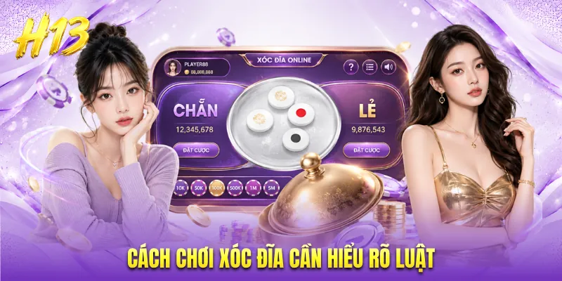 Cách chơi xóc đĩa cần hiểu rõ luật
