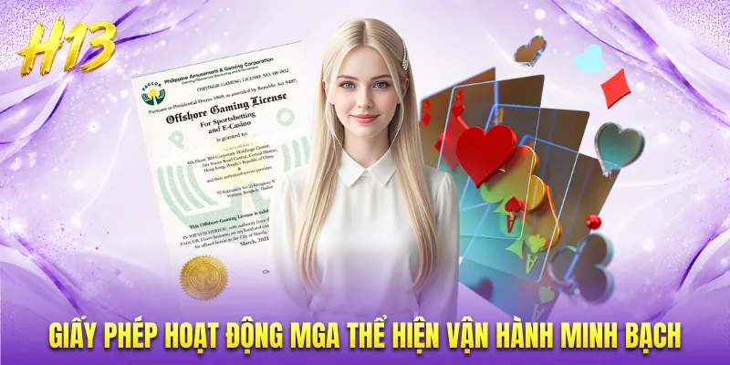 Giấy phép hoạt động MGA thể hiện vận hành minh bạch
