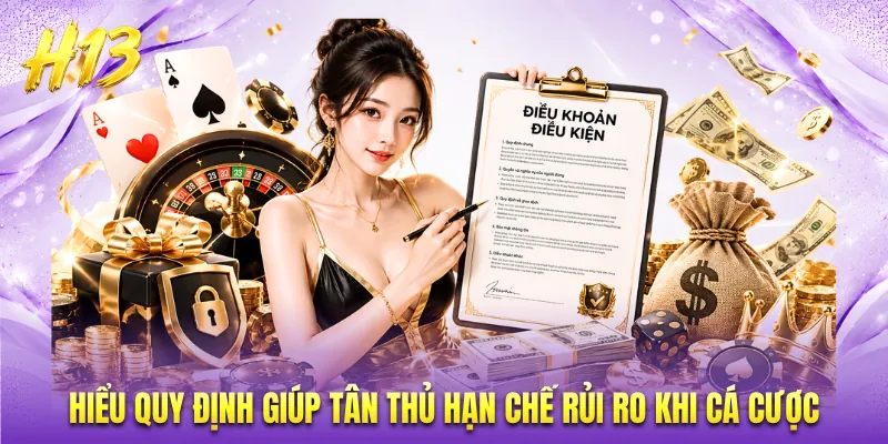 Hiểu quy định giúp tân thủ hạn chế rủi ro khi cá cược